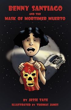 portada benny santiago and the mask of mortimer muerto (en Inglés)