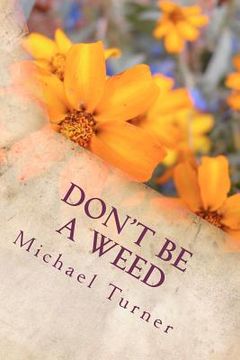 portada don't be a weed (en Inglés)