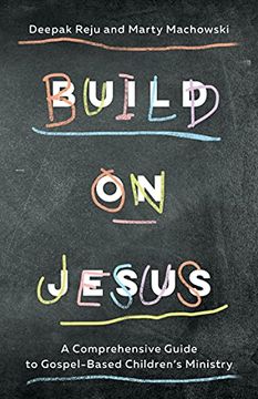 portada Build on Jesus: A Comprehensive Guide to Gospel-Based Children's Ministry (en Inglés)