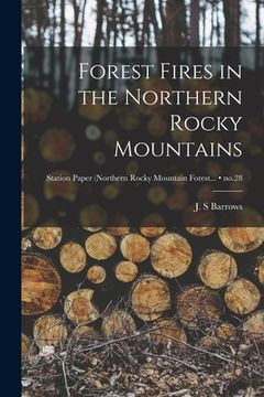 portada Forest Fires in the Northern Rocky Mountains; no.28 (en Inglés)