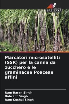 portada Marcatori microsatelliti (SSR) per la canna da zucchero e le graminacee Poaceae affini
