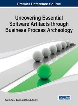portada Uncovering Essential Software Artifacts through Business Process Archeology