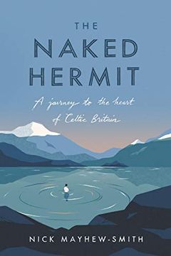 portada The Naked Hermit: A Journey to the Heart of Celtic Britain (in English)