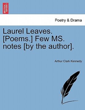 portada laurel leaves. [poems.] few ms. notes [by the author]. (en Inglés)