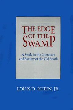 portada edge of the swamp: a study in the literature and society of the old south (en Inglés)