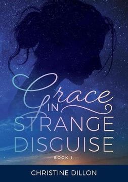 portada Grace in Strange Disguise: Volume 1 (en Inglés)