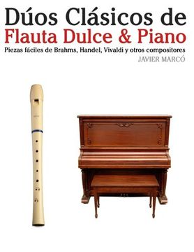 portada Dúos Clásicos de Flauta Dulce & Piano: Piezas Fáciles de Brahms, Handel, Vivaldi y Otros Compositores