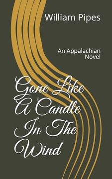 portada Gone: Like a Candle in the Wind: An Appalachian Novel (en Inglés)