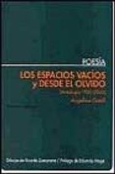 portada LOS ESPACIOS VACIOS Y DESDE EL OLVIDO (Antología 1950-2000) (in Spanish)