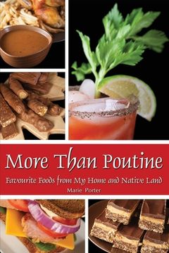 portada More Than Poutine: Favourite Foods From my Home and Native Land (in English)