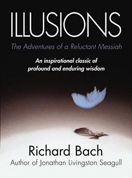 Illusions: The Adventures of a Reluctant Messiah (en Inglés)