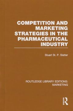portada Competition and Marketing Strategies in the Pharmaceutical Industry (Rle Marketing) (Routledge Library Editions: Marketing) (en Inglés)