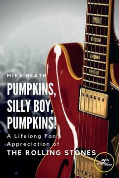 Pumpkins, silly boy, pumpkins! (en Inglés)