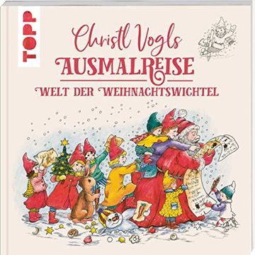 portada Christl Vogls Ausmalreise - Welt der Weihnachtswichtel de Christl Vogl(Frech Verlag Gmbh) (en Alemán)