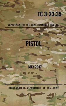 portada TC 3-23.35 Pistol: May 2017 (en Inglés)