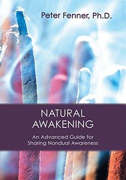 portada Natural Awakening: An Advanced Guide for Sharing Nondual Awareness (en Inglés)