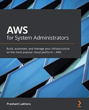 portada Aws for System Administrators: Build, Automate, and Manage Your Infrastructure on the Most Popular Cloud Platform – aws (en Inglés)