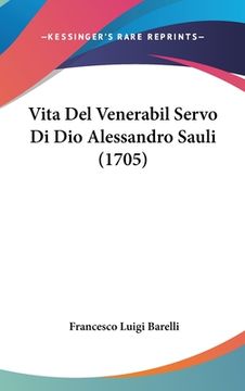 portada Vita Del Venerabil Servo Di Dio Alessandro Sauli (1705) (en Italiano)