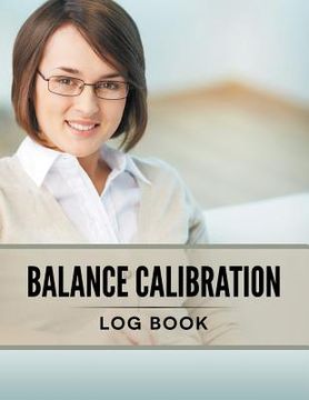 portada Balance Calibration Log Book (in English)