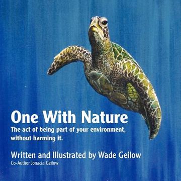 portada one with nature: the act of being part of your environment, without harming it. (en Inglés)