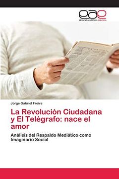 portada La Revolución Ciudadana y el Telégrafo: Nace el Amor