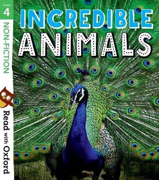 portada Read With Oxford: Stage 4: Non-Fiction: Incredible Animals (en Inglés)