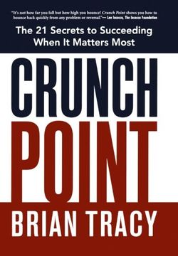 portada Crunch Point: The 21 Secrets to Succeeding When It Matters Most (en Inglés)