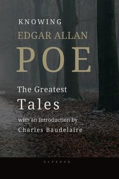 portada Knowing Edgar Allan Poe: The Great Tales, With an Introduction by Ch. Baudelaire (en Inglés)