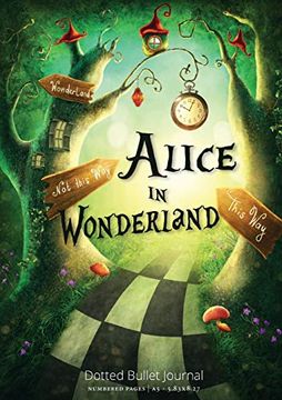 portada Alice in Wonderland Dotted Bullet Journal: Medium a5 - 5. 83X8. 27 (en Inglés)