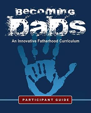 portada Becoming Dads Participant Guide: An Innovative Fatherhood Curriculum (en Inglés)