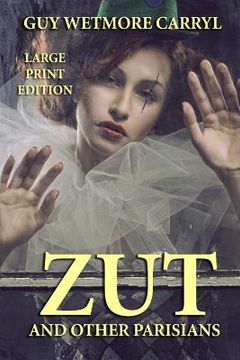 portada Zut and Other Parisians - Large Print Edition (in English)