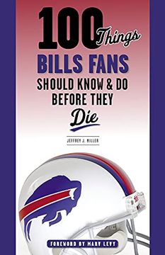 portada 100 Things Bills Fans Should Know & do Before They die (100 Things. Fans Should Know) (en Inglés)