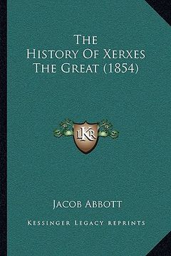 portada the history of xerxes the great (1854) (en Inglés)