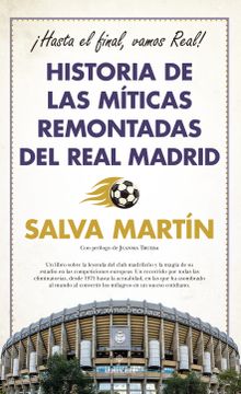 portada Historia de las Miticas Remontadas del Real Madrid