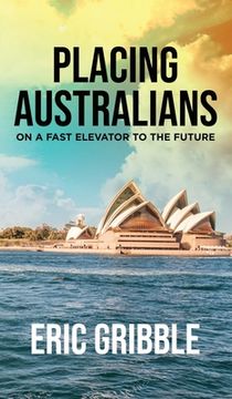 portada Placing Australians on a Fast Elevator to the Future (en Inglés)