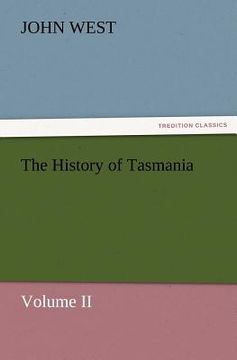 portada the history of tasmania, volume ii (en Inglés)