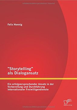 portada "Storytelling" als Dialogansatz: Ein erfolgversprechender Ansatz in der Vorbereitung und Durchführung internationaler Freiwilligendienste