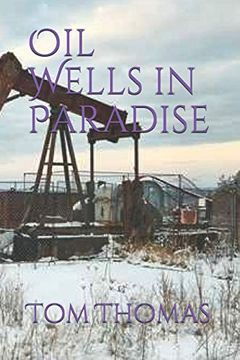 portada Oil Wells in Paradise 