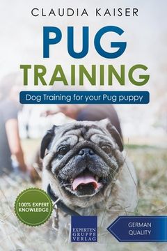 portada Pug Training: Dog Training for Your Pug Puppy (en Inglés)