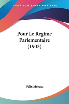 portada Pour Le Regime Parlementaire (1903) (in French)
