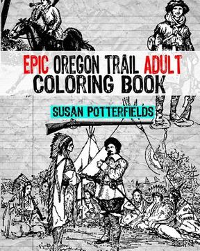 portada Epic Oregon Trail Adult Coloring Book (in English)