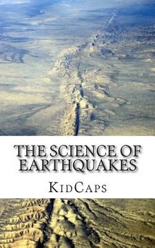 portada The Science of Earthquakes: Understanding Weather Just for Kids! (en Inglés)