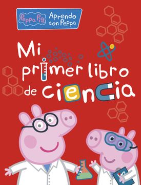 portada Mi Primer Libro De Ciencia (Peppa Pig. Actividades)