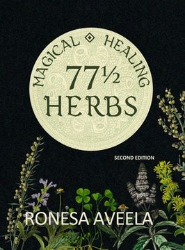 portada 77 1/2 Magical Healing Herbs (en Inglés)
