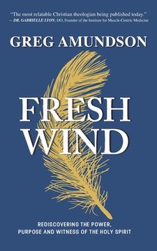 portada Fresh Wind: Rediscovering the Power, Purpose and Witness of the Holy Spirit (en Inglés)