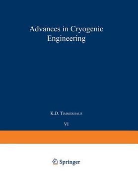 portada Advances in Cryogenic Engineering: Proceedings of the 1960 Cryogenic Engineering Conference University of Colorado and National Bureau of Standards Bo (en Inglés)