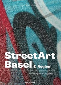 portada Streetart Basel: Die Hot-Spots im Dreiländereck (en Alemán)
