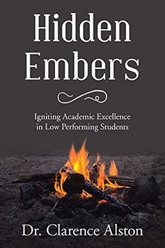 portada Hidden Embers: Igniting Academic Excellence in low Performing Students (en Inglés)