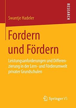 portada Fordern und Fördern: Leistungsanforderungen und Differenzierung in der Lern- und Förderumwelt Privater Grundschulen (en Alemán)