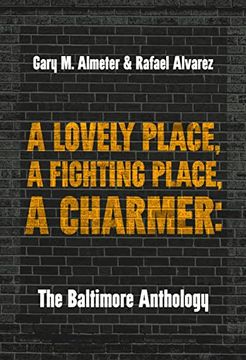 portada A Lovely Place, a Fighting Place, a Charmer: The Baltimore Anthology (en Inglés)